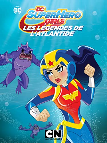 DC Super Hero Girls: Les légendes de l'Atlantide